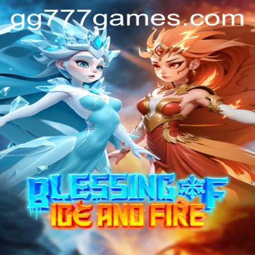 An In-depth Look at BlessingofIceandFire: The Ultimate Gaming Experience