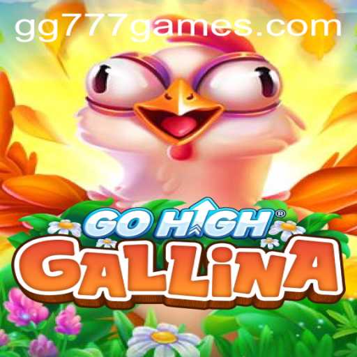 Exploring the Fascinating World of GoHighGallina and the Alluring GG777 Challenge